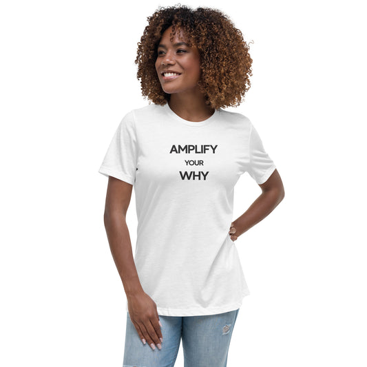 Amplify Your Why - Luxury Women's White T-Shirt