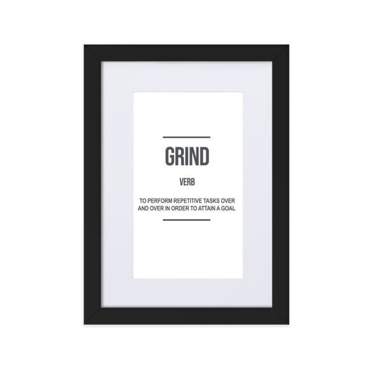 Grind - Matte Paper Framed Poster