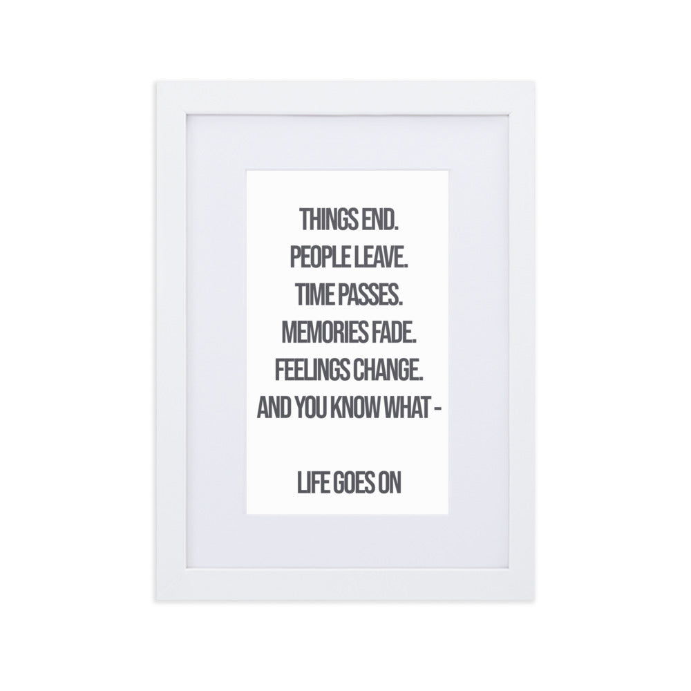 Life Goes On - Matte Paper Framed Poster