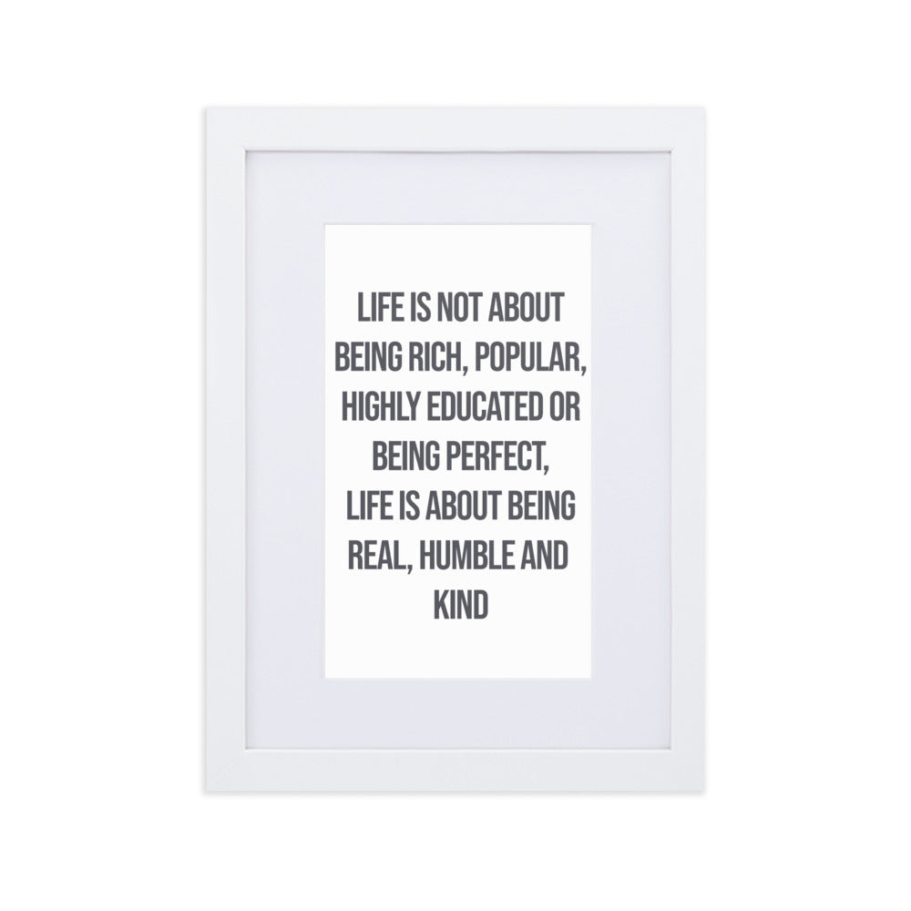 Life Is Not About - Matte Paper Framed Poster