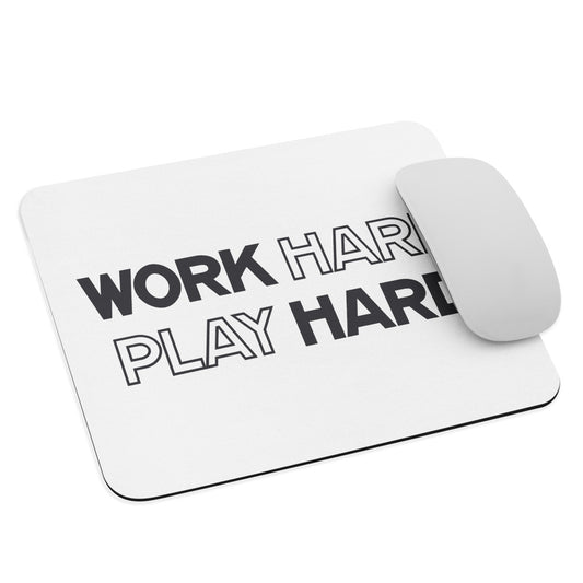 Work Hard Play Hard - Mouse Mat