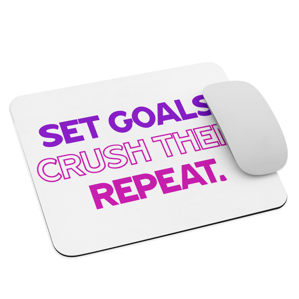 Set Goals, Crush Them, Repeat - Mouse Mat