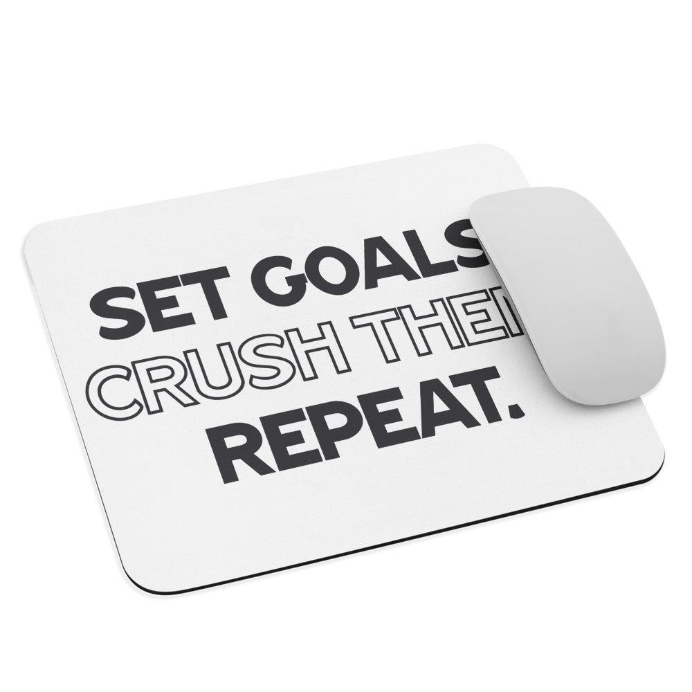 Set Goals, Crush Them, Repeat - Mouse Mat