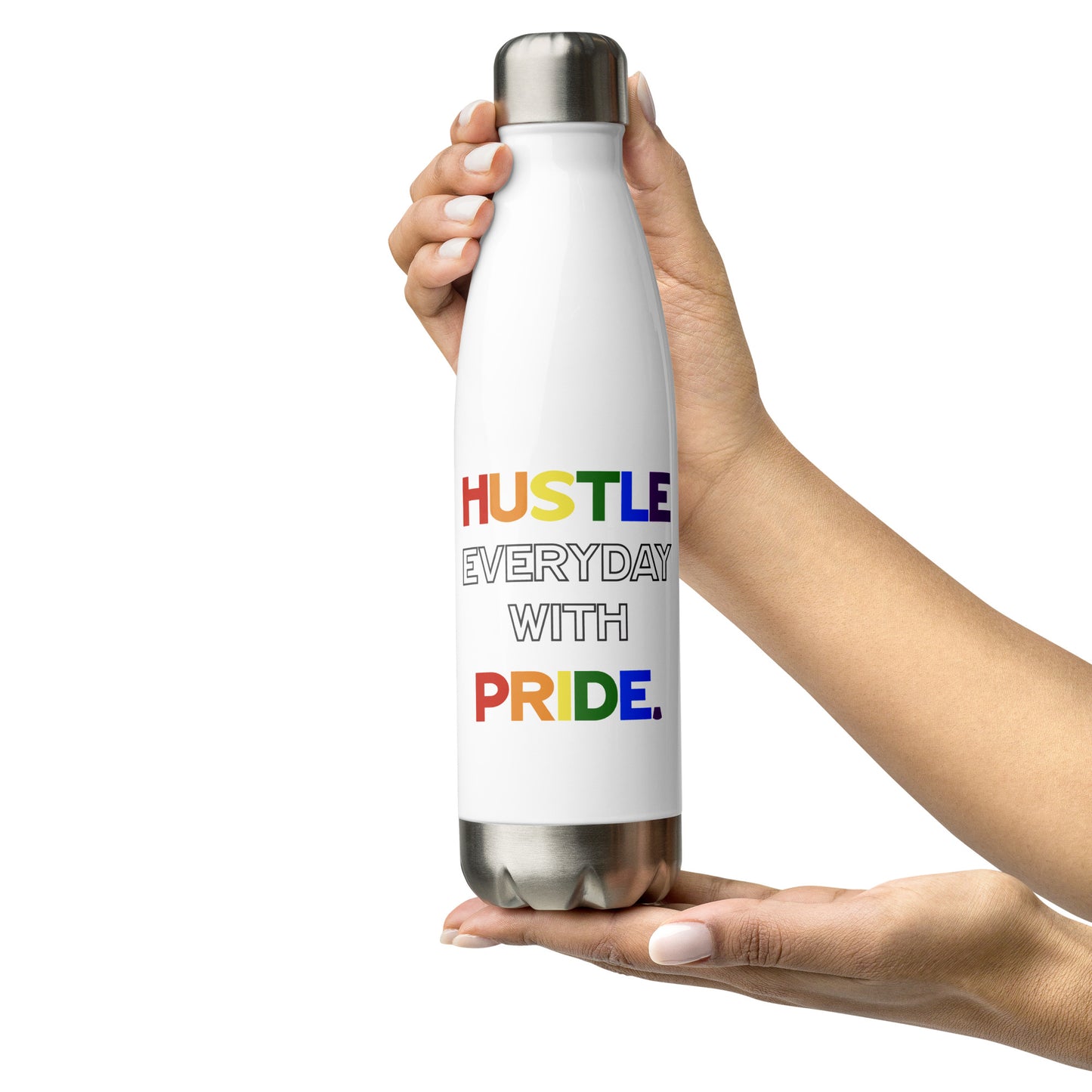 Hustle Everyday with Pride - Stainless Steel Water Bottle