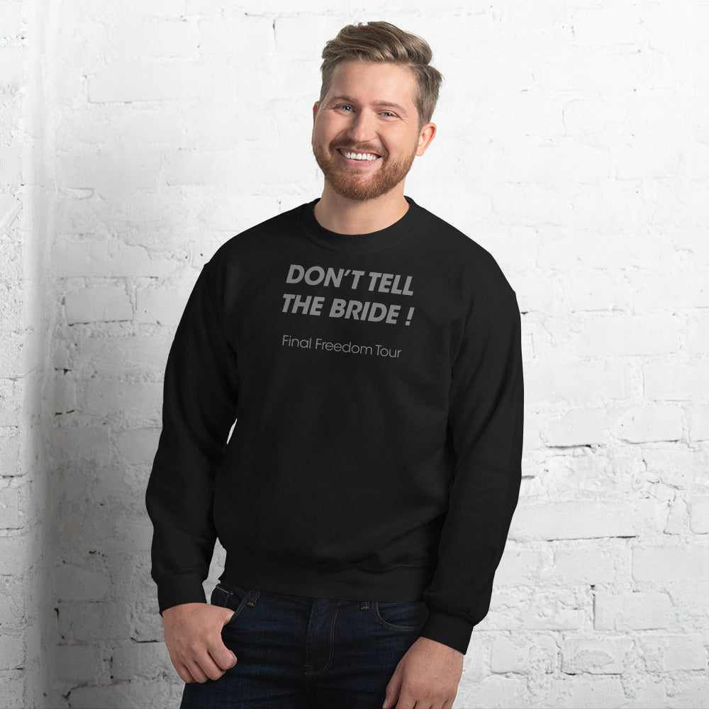 Don't Tell The Bride - Final Freedom Tour - Men's Sweatshirt