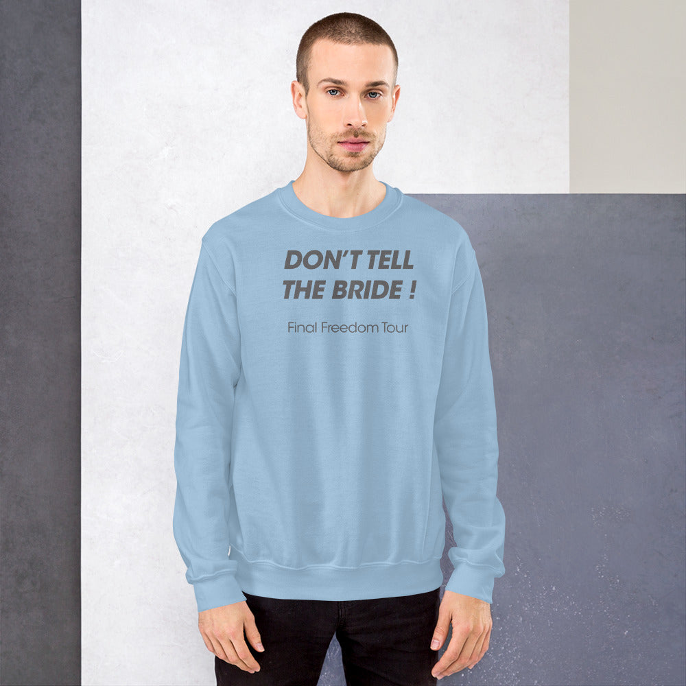 Don't Tell The Bride - Final Freedom Tour - Men's Sweatshirt