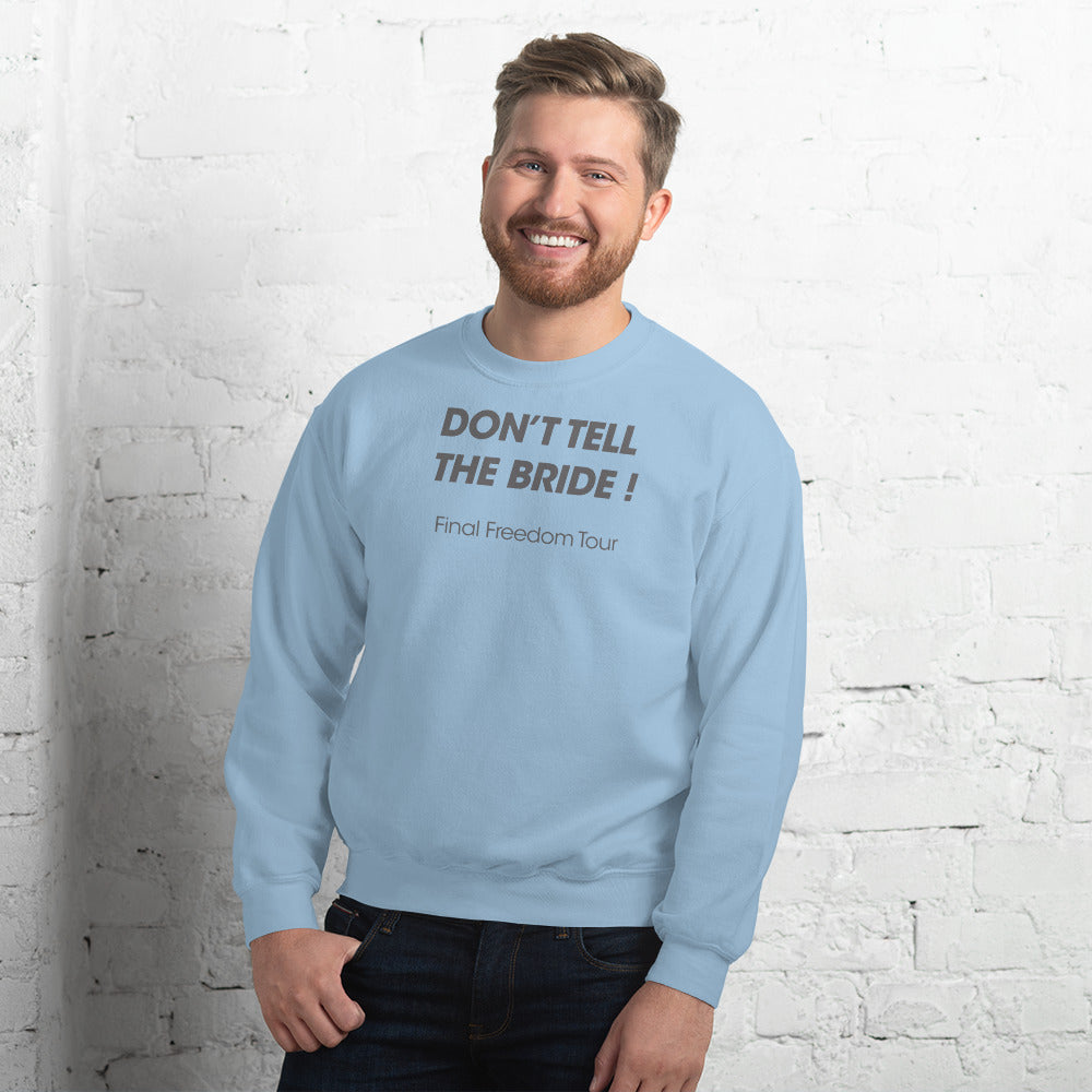 Don't Tell The Bride - Final Freedom Tour - Men's Sweatshirt