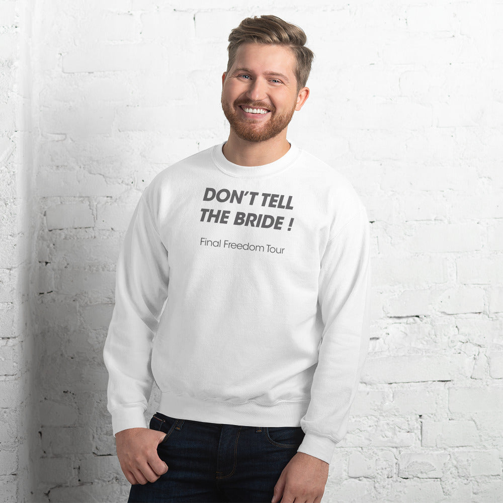 Don't Tell The Bride - Final Freedom Tour - Men's Sweatshirt