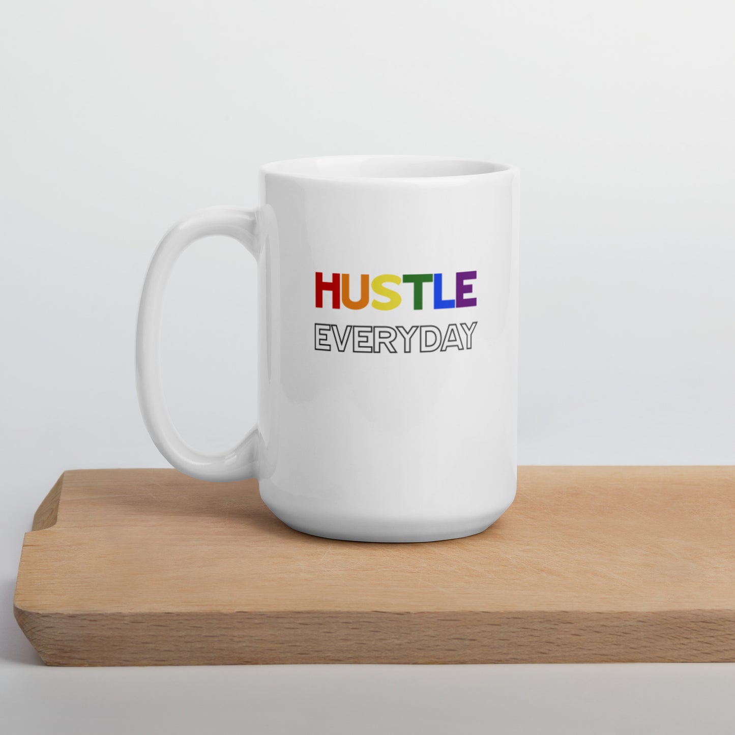 Hustle Everyday Pride - White glossy mug