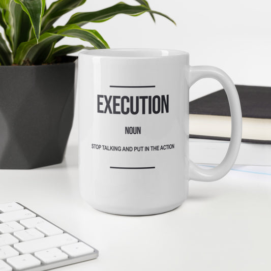 Execution - White Glossy Mug