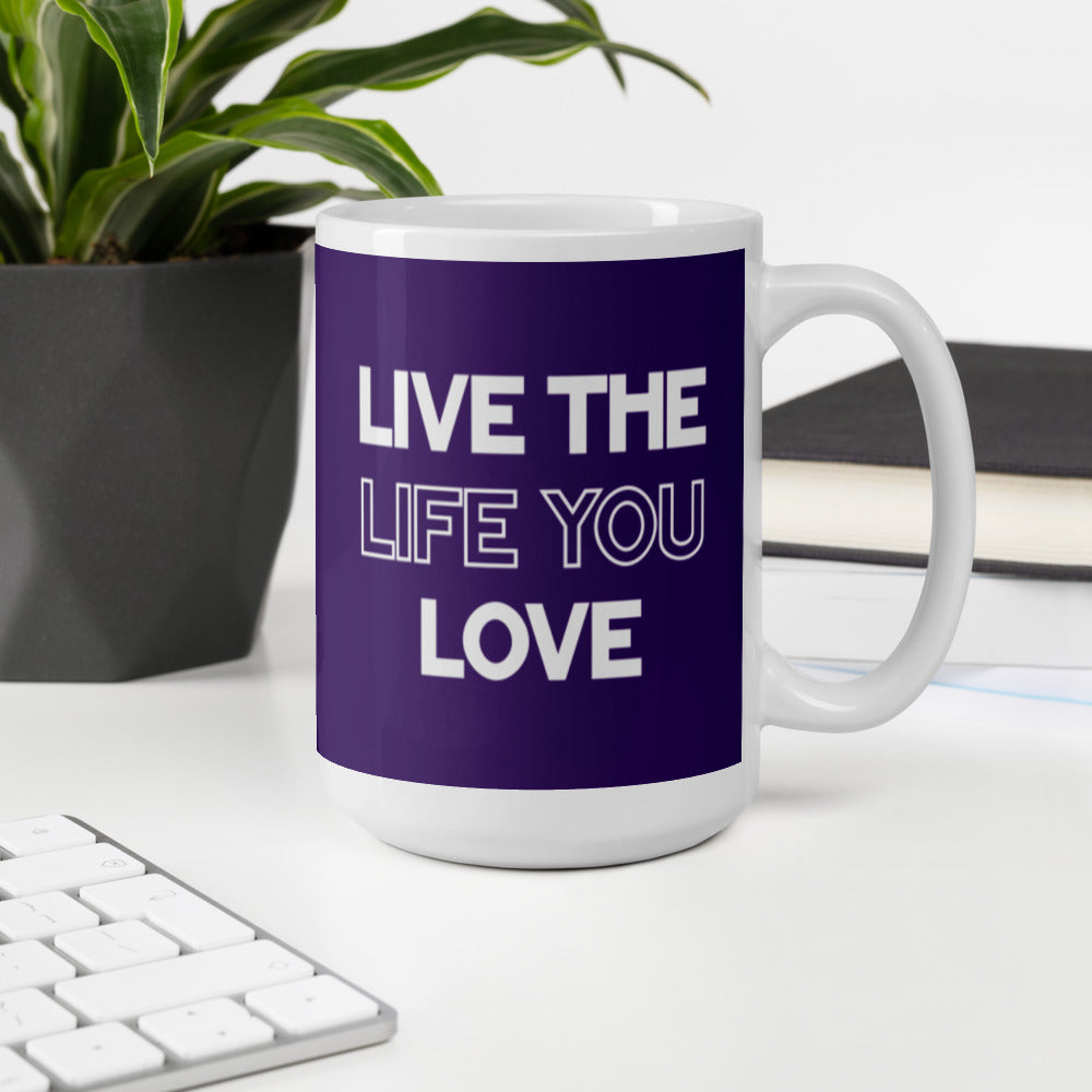 Live The Life You Love - Purple Glossy Mug