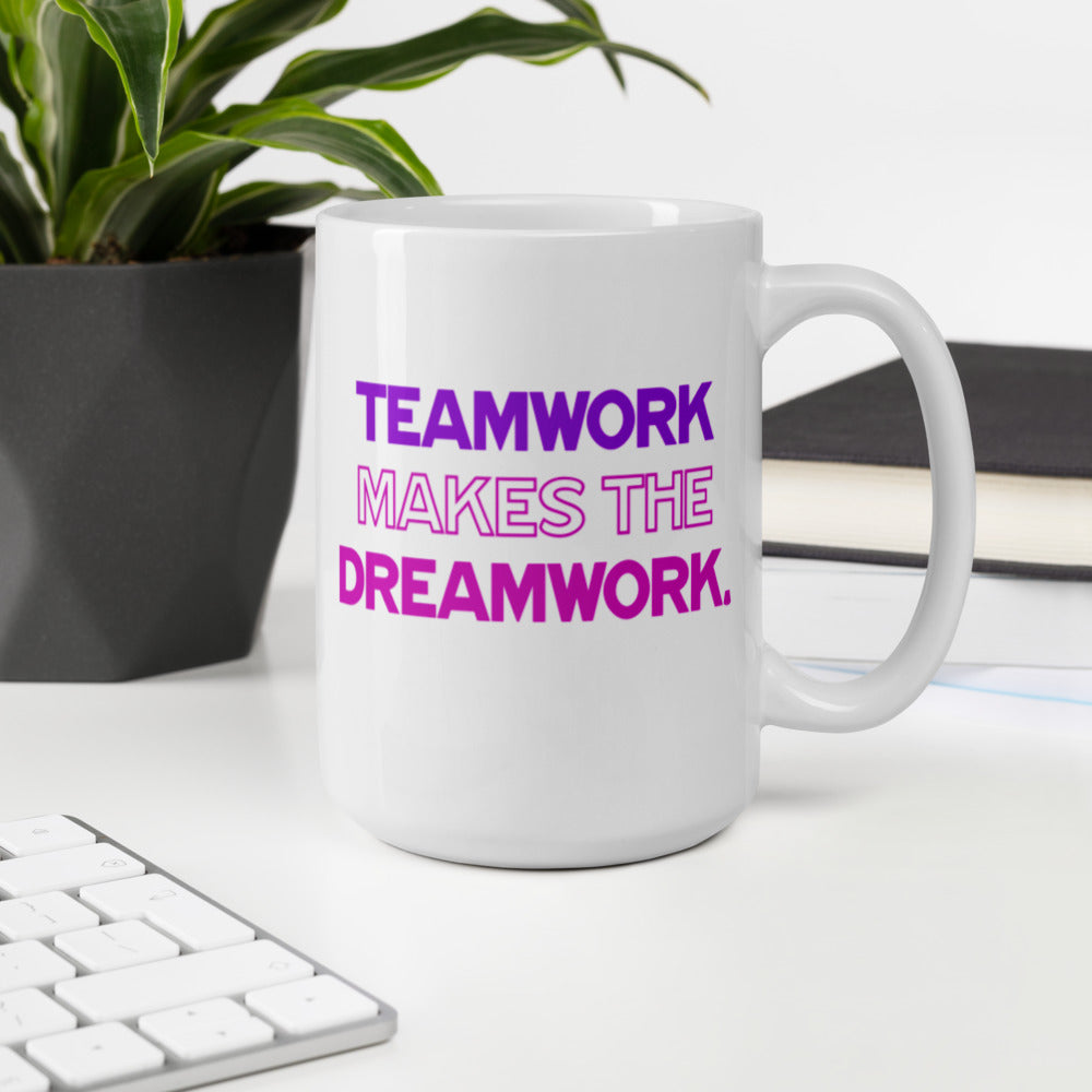 Teamwork Makes The DreamWork - White Glossy Mug